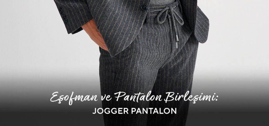 Eşofman Ve Pantalon Birleşimi: Jogger Pantalon | Beymen Blog